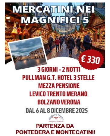 LEVICO, TRENTO, MERANO, BOLZANO, VERONA DA PONTEDERA E MONTECATINI 6-8 DICEMBRE Italia
