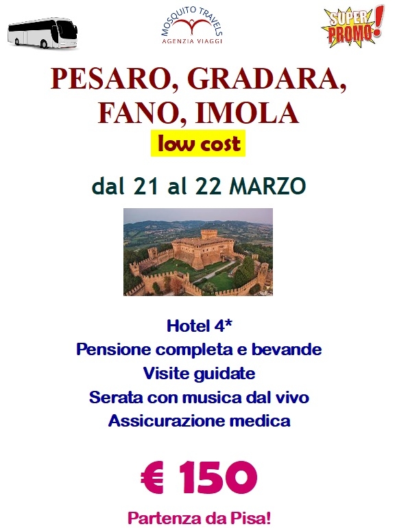 PESARO, GRADARA, FANO E IMOLA  low cost!